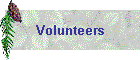 Volunteers